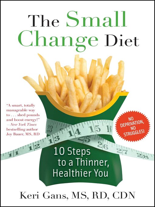 Title details for The Small Change Diet by Keri Gans - Available